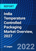 India Temperature Controlled Packaging Market Overview, 2027- Product Image