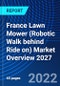 France Lawn Mower (Robotic Walk behind Ride on) Market Overview 2027 - Product Image
