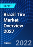 Brazil Tire Market Overview 2027- Product Image