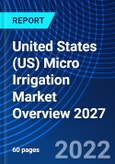 United States (US) Micro Irrigation Market Overview 2027- Product Image