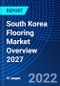 South Korea Flooring Market Overview 2027 - Product Thumbnail Image