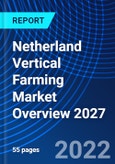 Netherland Vertical Farming Market Overview 2027- Product Image