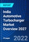 India Automotive Turbocharger Market Overview 2027 - Product Image