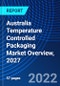 Australia Temperature Controlled Packaging Market Overview, 2027 - Product Thumbnail Image