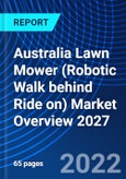 Australia Lawn Mower (Robotic Walk behind Ride on) Market Overview 2027- Product Image