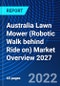Australia Lawn Mower (Robotic Walk behind Ride on) Market Overview 2027 - Product Image