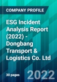 ESG Incident Analysis Report (2022) - Dongbang Transport & Logistics Co. Ltd.- Product Image