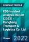 ESG Incident Analysis Report (2022) - Dongbang Transport & Logistics Co. Ltd. - Product Thumbnail Image