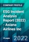 ESG Incident Analysis Report (2022) - Asiana Airlines Inc. - Product Image