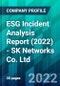 ESG Incident Analysis Report (2022) - SK Networks Co. Ltd. - Product Thumbnail Image