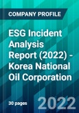 ESG Incident Analysis Report (2022) - Korea National Oil Corporation- Product Image