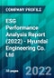 ESG Performance Analysis Report (2022) - Hyundai Engineering Co. Ltd - Product Thumbnail Image