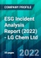 ESG Incident Analysis Report (2022) - LG Chem Ltd. - Product Thumbnail Image