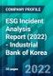 ESG Incident Analysis Report (2022) - Industrial Bank of Korea - Product Thumbnail Image