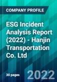 ESG Incident Analysis Report (2022) - Hanjin Transportation Co. Ltd- Product Image