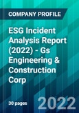 ESG Incident Analysis Report (2022) - Gs Engineering & Construction Corp.- Product Image