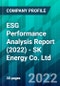 ESG Performance Analysis Report (2022) - SK Energy Co. Ltd. - Product Thumbnail Image