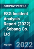 ESG Incident Analysis Report (2022) - Sebang Co. Ltd- Product Image