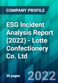 ESG Incident Analysis Report (2022) - Lotte Confectionery Co. Ltd.- Product Image