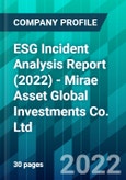 ESG Incident Analysis Report (2022) - Mirae Asset Global Investments Co. Ltd- Product Image