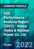 ESG Performance Analysis Report (2022) - Korea Hydro & Nuclear Power Co. Ltd.- Product Image