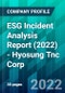 ESG Incident Analysis Report (2022) - Hyosung Tnc Corp. - Product Thumbnail Image