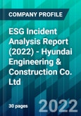 ESG Incident Analysis Report (2022) - Hyundai Engineering & Construction Co. Ltd- Product Image