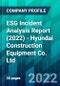 ESG Incident Analysis Report (2022) - Hyundai Construction Equipment Co. Ltd. - Product Thumbnail Image