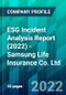 ESG Incident Analysis Report (2022) - Samsung Life Insurance Co. Ltd. - Product Thumbnail Image