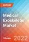 Medical Exoskeleton - Market Insights, Competitive Landscape and Market Forecast-2027 - Product Thumbnail Image