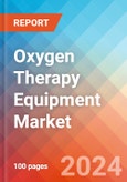 Oxygen Therapy Equipment- Market Insights, Competitive Landscape and Market Forecast-2027- Product Image