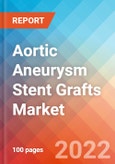 Aortic Aneurysm Stent Grafts - Market Insight, Competitive Landscape and Market Forecast - 2027- Product Image