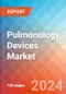 Pulmonology Devices - Market Insights, Competitive Landscape, and Market Forecast - 2030 - Product Thumbnail Image