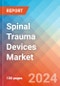 Spinal Trauma Devices - Market Insight, Competitive Landscape and Market Forecast - 2027 - Product Thumbnail Image