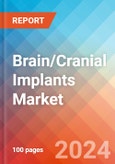 Brain/Cranial Implants - Market Insight, Competitive Landscape and Market Forecast - 2027- Product Image