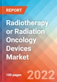 Radiotherapy or Radiation Oncology Devices - Market Insight, Competitive Landscape and Market Forecast -2027- Product Image