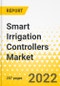 Smart Irrigation Controllers Market - A Global and Regional Analysis: Focus on Product and Application, Supply Chain Analysis, and Country Analysis - Analysis and Forecast, 2022-2027 - Product Image