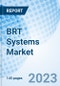 BRT Systems Market: Global Market Size, Forecast, Insights, and Competitive Landscape - Product Image