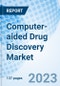 Computer-aided Drug Discovery Market: Global Market Size, Forecast, Insights, and Competitive Landscape - Product Thumbnail Image