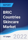 BRIC Countries (Brazil, Russia, India, China) Skincare Market Summary, Competitive Analysis and Forecast, 2017-2026- Product Image