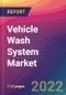 Vehicle Wash System Market Size, Market Share, Application Analysis, Regional Outlook, Growth Trends, Key Players, Competitive Strategies and Forecasts, 2022 to 2030 - Product Thumbnail Image