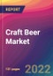Craft Beer Market Size, Market Share, Application Analysis, Regional Outlook, Growth Trends, Key Players, Competitive Strategies and Forecasts, 2022 to 2030 - Product Image