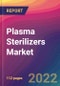 Plasma Sterilizers Market Size, Market Share, Application Analysis, Regional Outlook, Growth Trends, Key Players, Competitive Strategies and Forecasts, 2022 to 2030 - Product Image