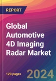 Global Automotive 4D Imaging Radar Market Size, Market Share, Application Analysis, Regional Outlook, Growth Trends, Key Players, Competitive Strategies and Forecasts, 2023-2031- Product Image