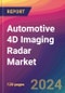 Automotive 4D Imaging Radar Market Size, Market Share, Application Analysis, Regional Outlook, Growth Trends, Key Players, Competitive Strategies and Forecasts, 2023-2031 - Product Thumbnail Image
