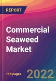 Commercial Seaweed Market Size, Market Share, Application Analysis, Regional Outlook, Growth Trends, Key Players, Competitive Strategies and Forecasts, 2022 to 2030- Product Image