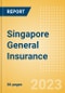 Singapore General Insurance - Key Trends and Opportunities to 2027 - Product Thumbnail Image