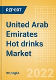 United Arab Emirates (UAE) Hot drinks Market Size by Categories, Distribution Channel, Market Share and Forecast, 2021-2026- Product Image