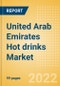 United Arab Emirates (UAE) Hot drinks Market Size by Categories, Distribution Channel, Market Share and Forecast, 2021-2026 - Product Thumbnail Image