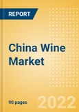 China Wine Market Size by Categories, Distribution Channel, Market Share and Forecast, 2021-2026- Product Image